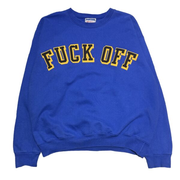 “Fuck Off” Print Sweatshirt